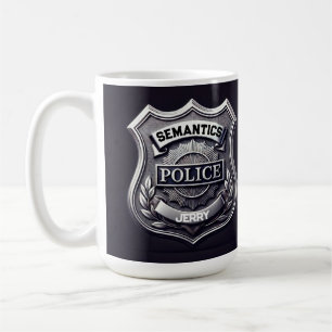Taza De Café SEMANTICANTE Mug policial - personalizable