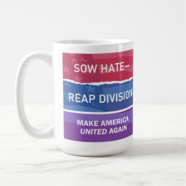 Taza De Café Sembrar odio, cosechar división; hacer que Estados