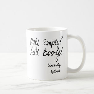 Taza De Café ¿Semivacío?  ¡Añada los licores!