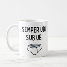 Taza De Café Semper Ubi Sub Ubi - Frase Latina Graciosa