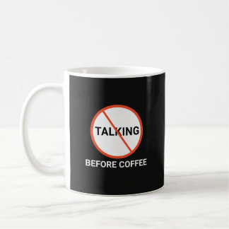 Taza De Café Señal de advertencia de no hablar antes del café