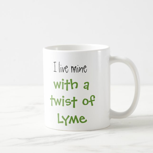Taza De Café señal, vivo los míos, con una torsión de Lyme (Derecha)