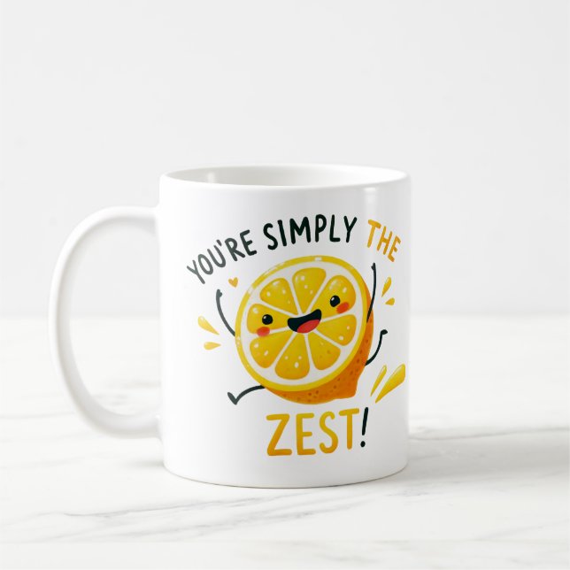 Taza De Café Sencillamente eres el Zest" - Vibrante diseño de u (Izquierda)