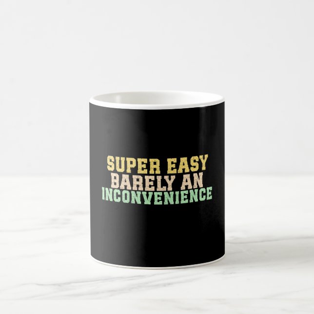 Taza De Café Sencillamente Fácil Y Un Inconveniente (Centro)