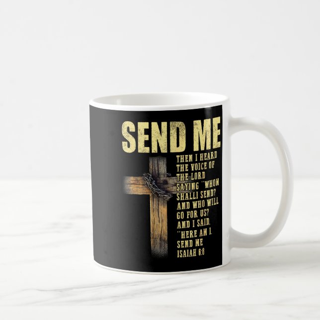 Taza De Café Send Me Isaiah 6_8 Christian Here Am I Send Me  (Derecha)