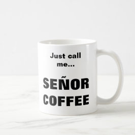 Taza De Café SEÑOR COFFEE mug