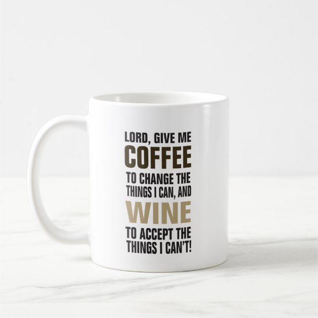 Taza De Café ¡Señor Give Me Coffee y vino! (Izquierda)