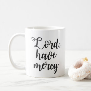 Taza De Café Señor Have Mercy Mug