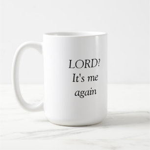 Taza De Café ¿Señor? Soy yo de nuevo