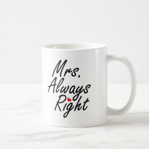 Taza De Café Señora Always la Right