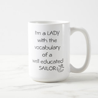 Taza De Café SEÑORA con el vocabulario de un MARINERO instruido