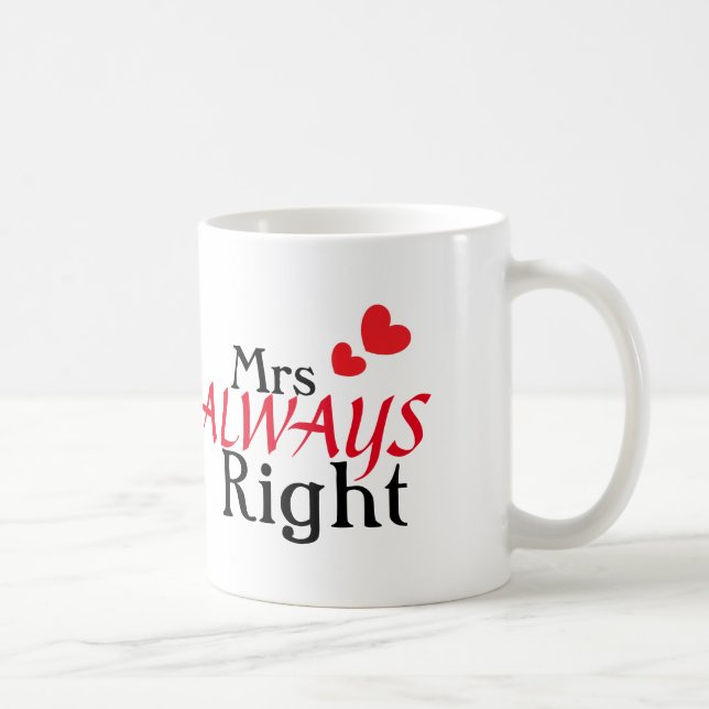 Taza De Café Señora (siempre) la derecha (Derecha)