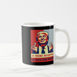 Taza De Café Sentenciado Felon 34 Razones Más Para Votar Por Tr