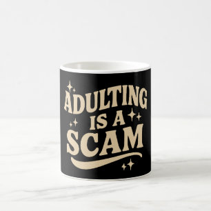 Taza De Café Ser adulto es una estafa