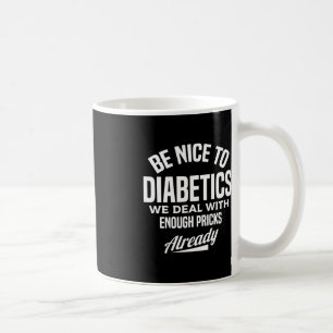 Taza De Café Ser Agradable Con La Diabética Diversión Tipo 1 Co
