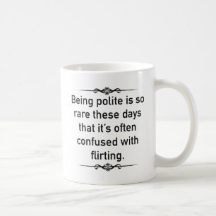 Taza De Café Ser amable es tan raro en estos días
