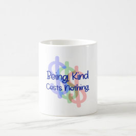 Taza De Café Ser amable no cuesta nada