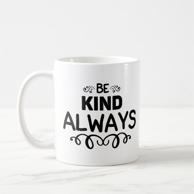 Taza De Café Ser amable siempre (Izquierda)