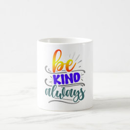 Taza De Café Ser amable siempre