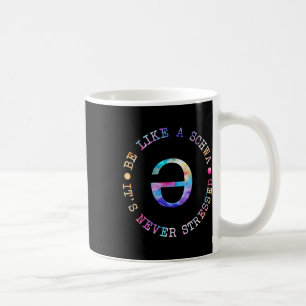 Taza De Café Ser Como Un Schwa Es La Enseñanza Del Lenguaje Nun
