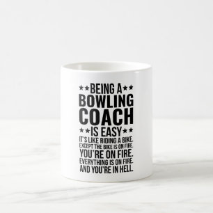 Taza De Café Ser entrenador de bolera es fácil, es como andar e