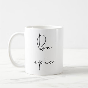 Taza De Café Ser épico