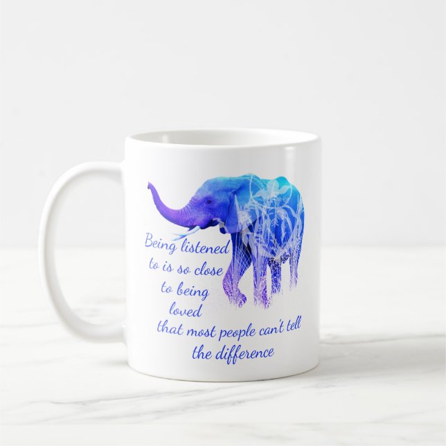 Taza De Café Ser escuchado igual que amar a los elefantes (Izquierda)