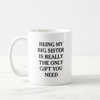 Taza De Café Ser Hermana Mayor Es El Único Regalo Que Necesitas