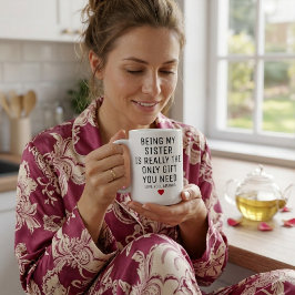 Taza De Café Ser Hermana Mía Es Realmente El Único Regalo Que N