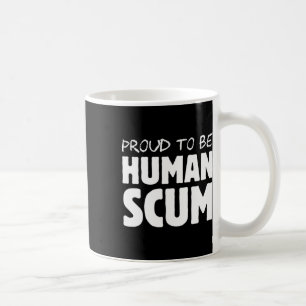Taza De Café Ser humano - Divertido escum humano contra Trump