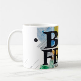 Taza De Café Ser libre