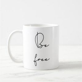 Taza De Café Ser libre