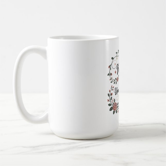 Taza De Café Ser madre significa amar incondicionalmente (Izquierda)