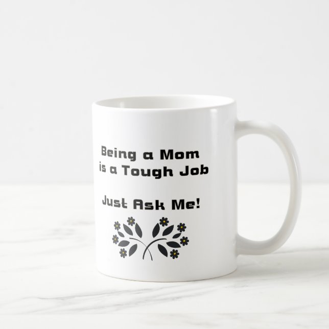 Taza De Café Ser mamá, trabajo duro (Derecha)