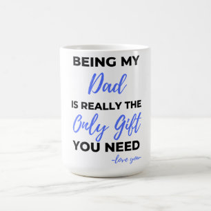 Taza De Café Ser Mi Papá Es Realmente El Único Regalo.