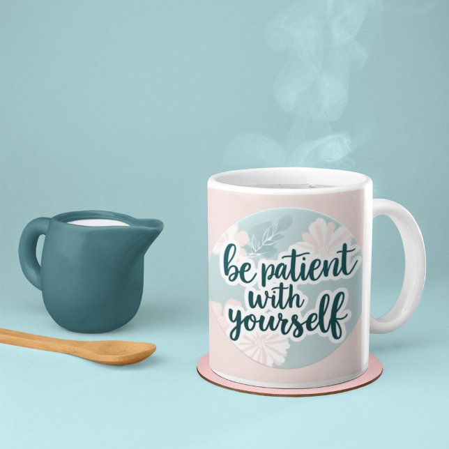 Taza De Café Ser Paciente Con Tu Propia Mug (Encourage patience with this, "Be patient with yourself" mug! )
