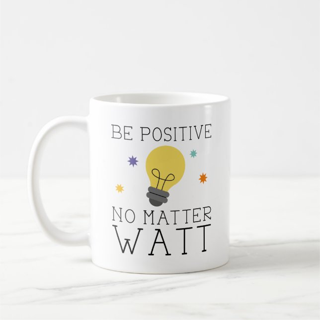 Taza De Café Ser positivo sin importar el agua (Izquierda)