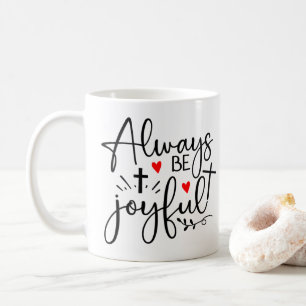 Taza De Café Ser siempre alegre
