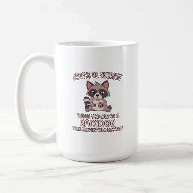 Taza De Café Ser Siempre Un Raccón (Izquierda)