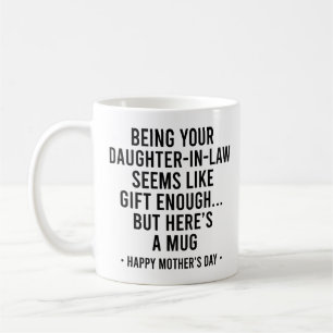 Taza De Café Ser tu nuera es un regalo suficiente Madre