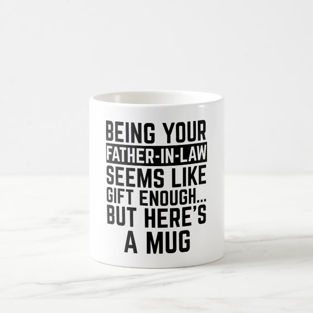 Taza De Café Ser tu suegro parece un regalo suficiente (Centro)