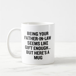 Taza De Café Ser tu suegro parece un regalo suficiente