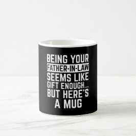 Taza De Café Ser tu suegro parece un regalo suficiente