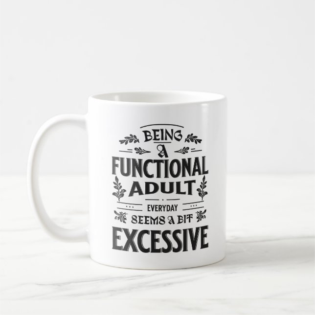 Taza De Café Ser Un Adulto Funcional Divertido Divertido Divert (Izquierda)
