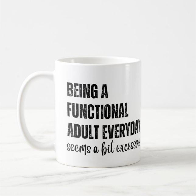Taza De Café Ser Un Adulto Funcional Parece Ser Un Poco (Izquierda)