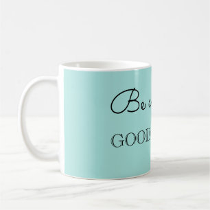 TAZA DE CAFÉ SER UNA BUENA PERSONA