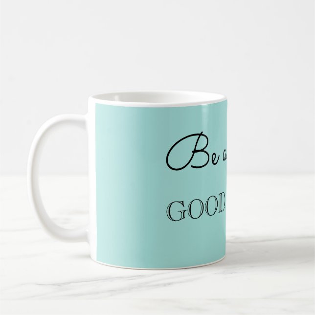TAZA DE CAFÉ SER UNA BUENA PERSONA (Izquierda)