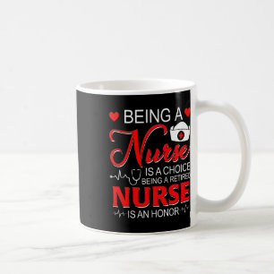 Taza De Café Ser Una Enfermera Es Una Elección De Funn De Honor