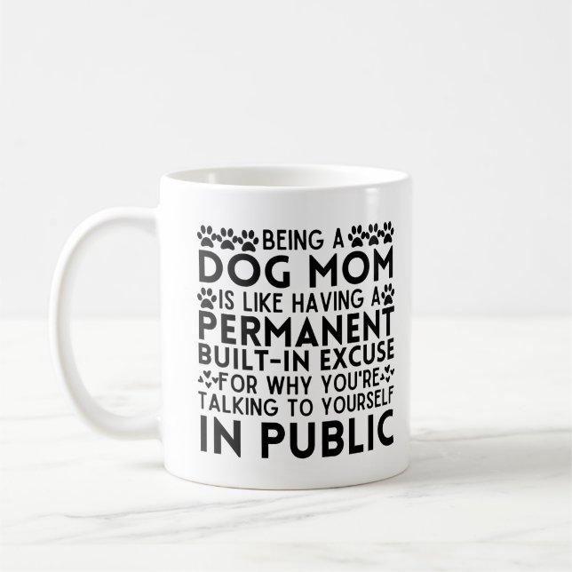 Taza De Café Ser una madre de perro es como tener una excusa pe (Izquierda)