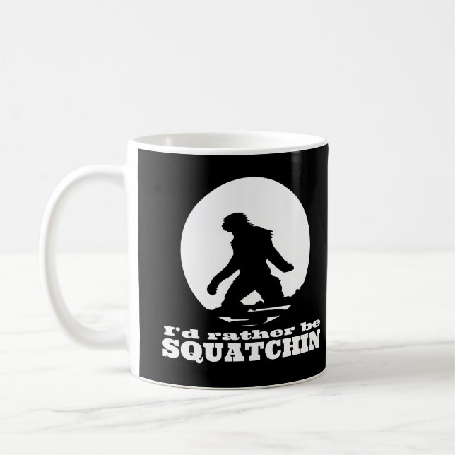 Taza De Café Sería bastante Squatchin (Izquierda)
